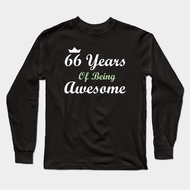 66 Years Of Being Awesome Long Sleeve T-Shirt by FircKin